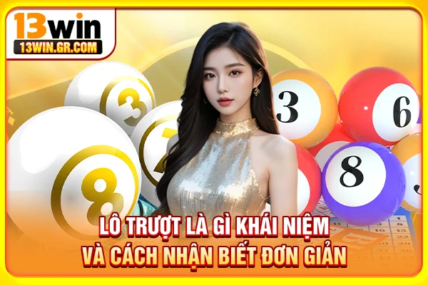 Lô trượt là gì