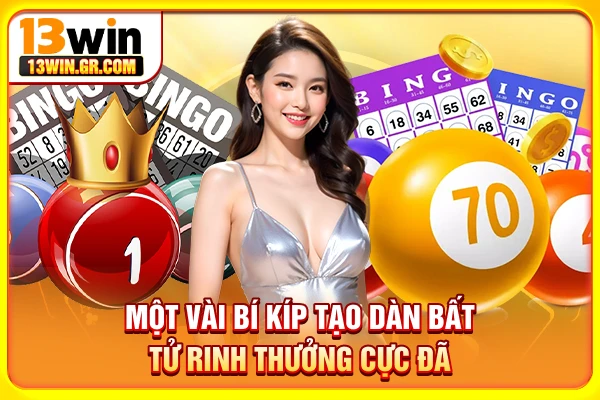 Một vài bí kíp tạo dàn bất tử rinh thưởng cực đã