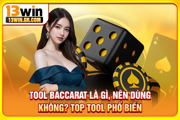 Tool baccarat là gì