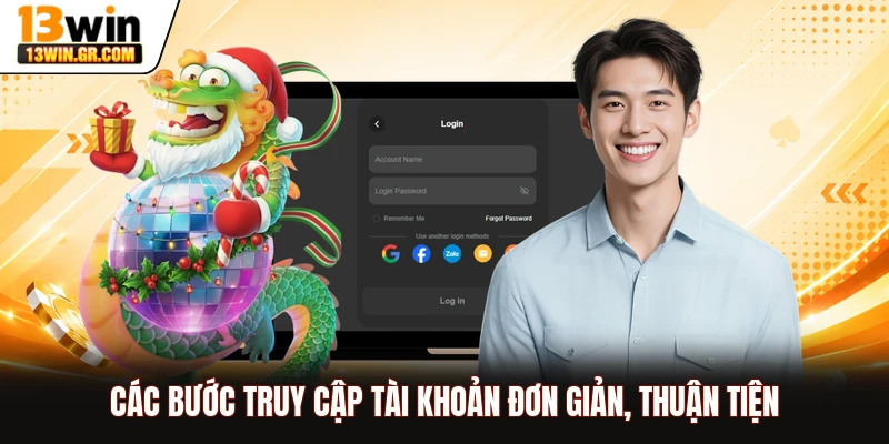 Các bước truy cập tài khoản đơn giản, thuận tiện