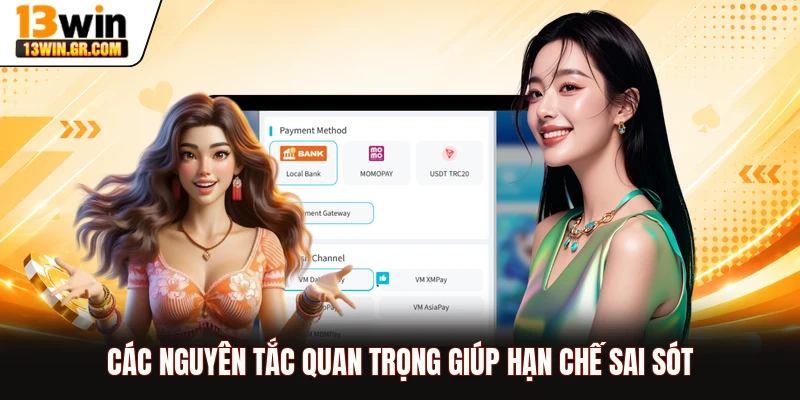 Các nguyên tắc quan trọng giúp hạn chế sai sót