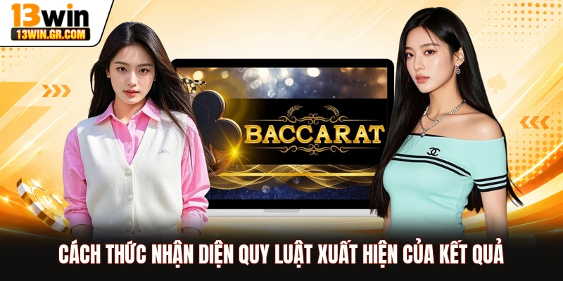 Cách thức nhận diện quy luật xuất hiện của kết quả