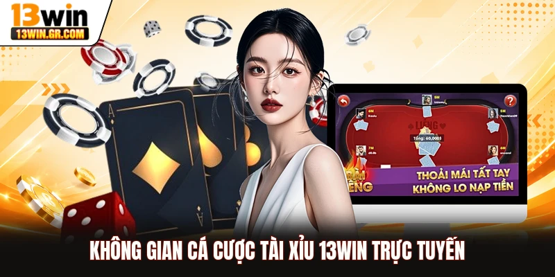 Không gian cá cược tài xỉu 13WIN trực tuyến