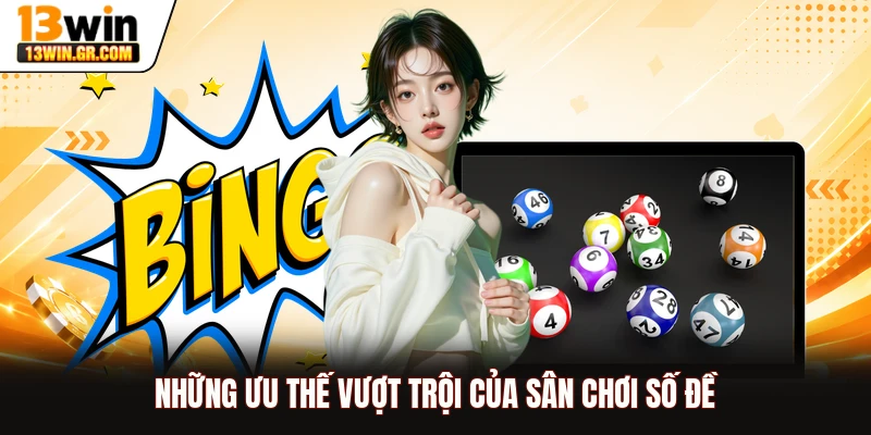 Những ưu thế vượt trội của sân chơi số đề