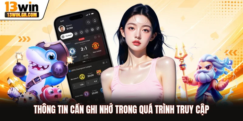 Thông tin cần ghi nhớ trong quá trình truy cập